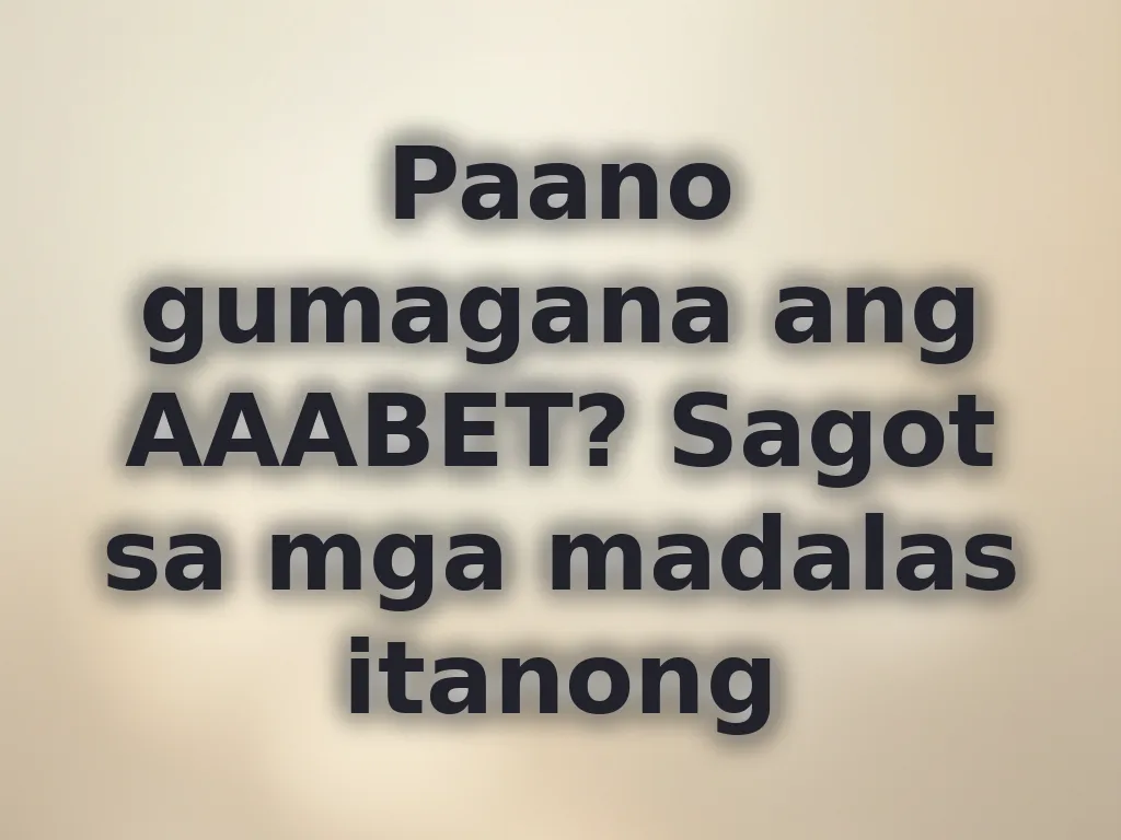 FAQ tungkol sa AAABET